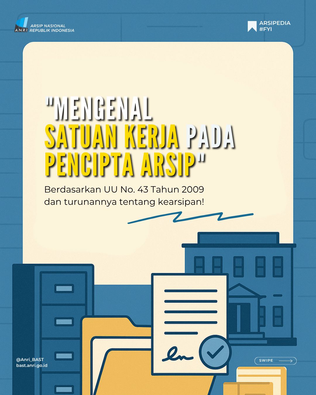 Mengenal Satuan Kerja Pada Pencipta Arsip