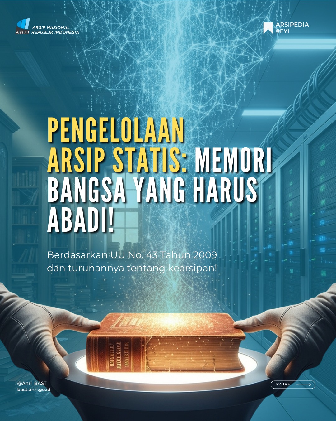 Pengelolaan Arsip Statis: Memori Bangsa Yang Harus Abadi