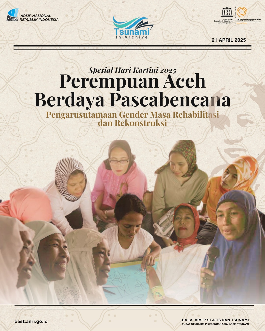 Tsunami in Archive - Spesial Hari Kartini 2025 "Perempuan Aceh Berdaya Pascabencana: Pengarusutamaan Gender Masa Rehabilitasi dan Rekonstruksi"