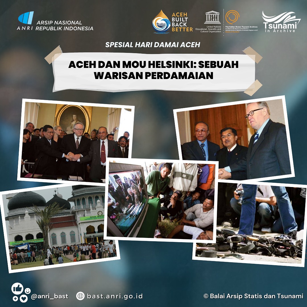Tsunami in Archive - Spesial Hari Damai Aceh "Aceh dan MoU Helsinki: Sebuah Warisan Perdamaian"