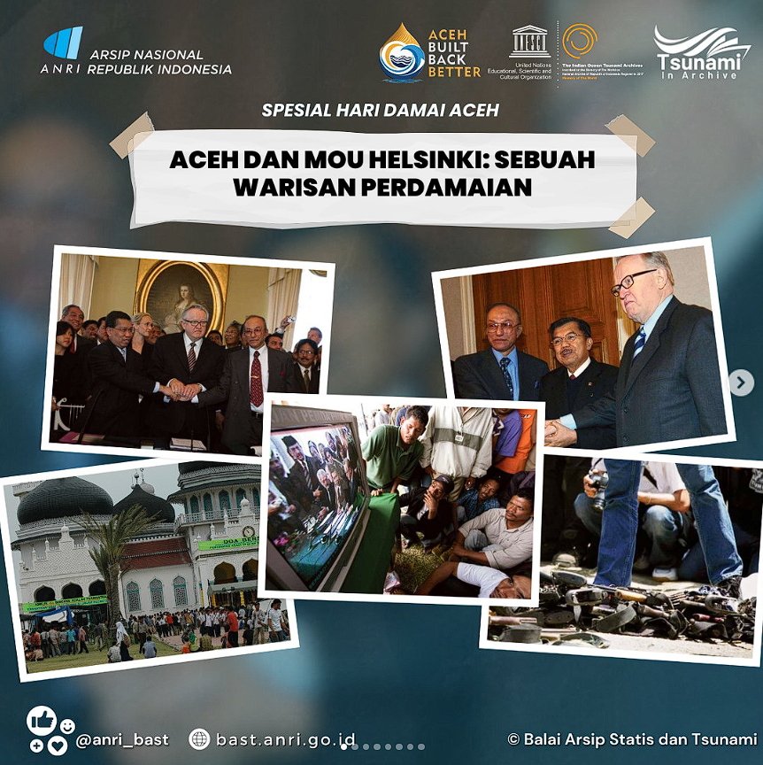 Tsunami in Archive - Spesial Hari Damai Aceh "Aceh dan MoU Helsinki: Sebuah Warisan Perdamaian"